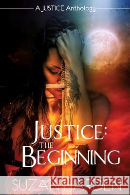 Justice: The Beginning Suzan Harden 9781938745577 Angry Sheep Publishing - książka
