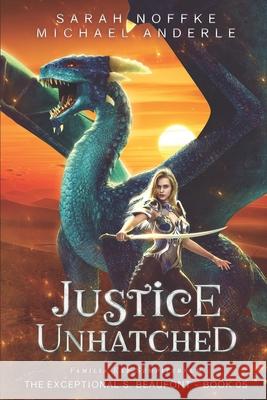 Justice Unhatched Michael Anderle, Sarah Noffke 9781642028744 Lmbpn Publishing - książka