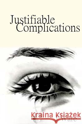 Justifiable Complications J Ware 9780999726754 Jware - książka