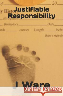 Justifiable Responsibility J Ware 9781732242371 Jware - książka