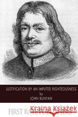 Justification by an Imputed Righteousness John Bunyan 9781494962715 Createspace - książka