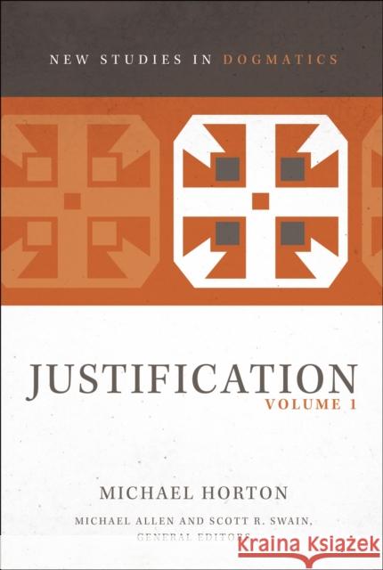 Justification, Volume 1 Michael Horton Michael Allen Scott R. Swain 9780310491606 Zondervan - książka