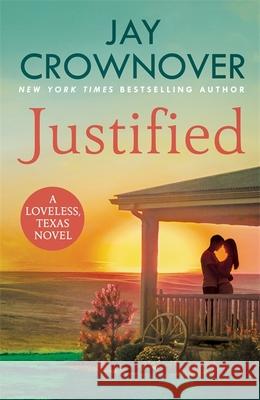 Justified: A sultry, enemy-to-lovers romance that will leave you desperate for more! Jay Crownover 9781472254252 Headline Publishing Group - książka