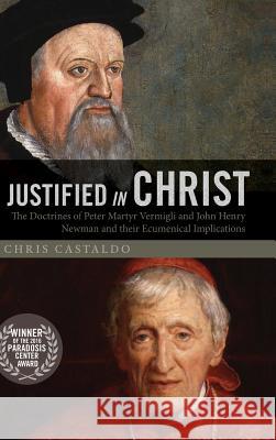 Justified in Christ Chris Castaldo 9781532601255 Pickwick Publications - książka