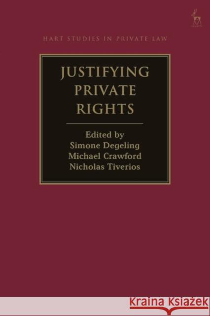 Justifying Private Rights Simone Degeling Michael Jr. Crawford Nicholas Tiverios 9781509944620 Hart Publishing - książka