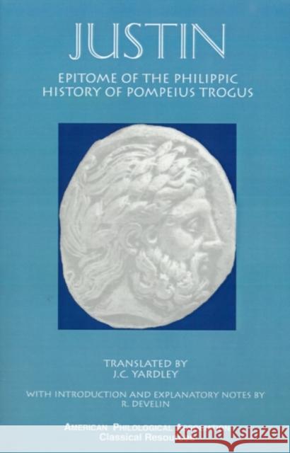 Justin: Epitome of the Philippic History of Pompeius Trogus Justin 9781555409517  - książka