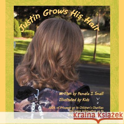 Justin Grows His Hair Pamela J. Small 9781452063317 Authorhouse - książka