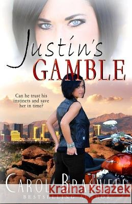 Justin's Gamble Carol Braswell 9780989889452 Carol Braswell - książka