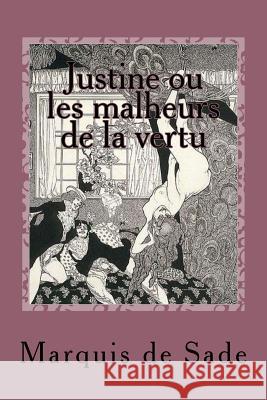 Justine ou les malheurs de la vertu De Sade, Marquis 9781517697884 Createspace - książka
