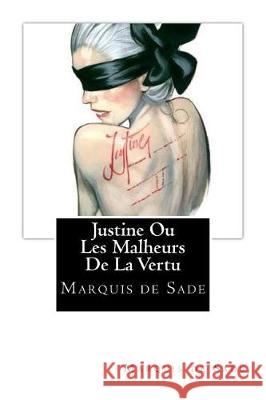 Justine Ou Les Malheurs De La Vertu De Sade, Marquis 9781721145898 Createspace Independent Publishing Platform - książka