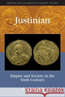 Justinian: Empire and Society in the Sixth Century K. Haarer, F. 9780748636785 Edinburgh University Press - książka
