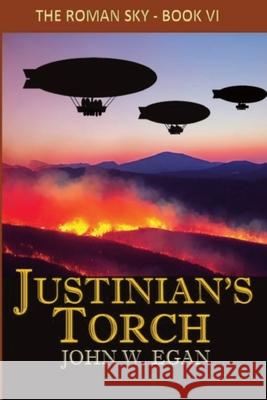 Justinian's Torch John W. Egan 9781069611505 John W Egan - książka