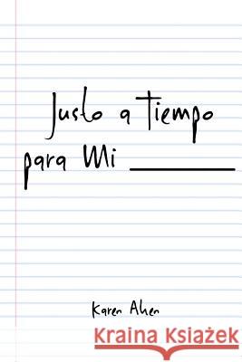 Justo a Tiempo Para Mi Karen L. Aken 9781530715817 Createspace Independent Publishing Platform - książka