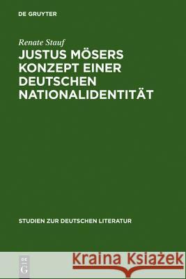 Justus Mösers Konzept einer deutschen Nationalidentität Stauf, Renate 9783484181144 Max Niemeyer Verlag - książka