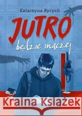 Jutro będzie inaczej Katarzyna Ryrych 9788368589740 Butterfly - książka