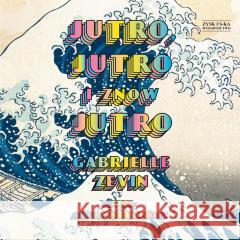Jutro, jutro i znów jutro audiobook Gabrielle Zevin 9788382029918 Storybox - książka