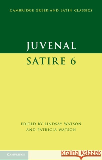 Juvenal: Satire 6  Juvenal 9780521671101 CAMBRIDGE UNIVERSITY PRESS - książka