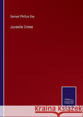 Juvenile Crime Samuel Phillips Day 9783375150303 Salzwasser-Verlag - książka