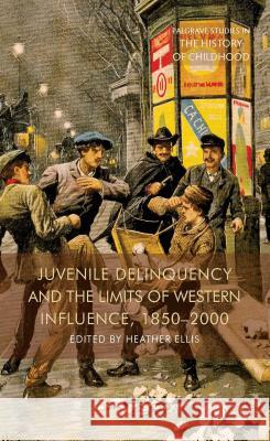 Juvenile Delinquency and the Limits of Western Influence, 1850-2000  9781137349514 Palgrave MacMillan - książka