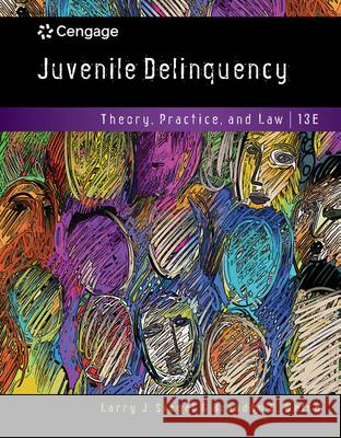 Juvenile Delinquency: Theory, Practice, and Law Larry J. Siegel Brandon C. Welsh 9781337091831 Cengage Learning - książka