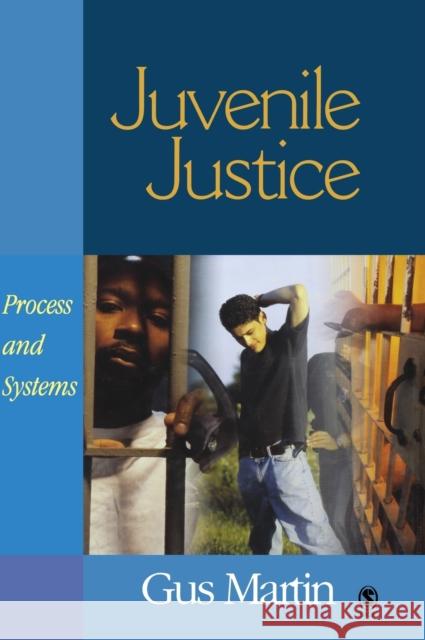 Juvenile Justice: Process and Systems Gus Martin 9780761930822 Sage Publications - książka