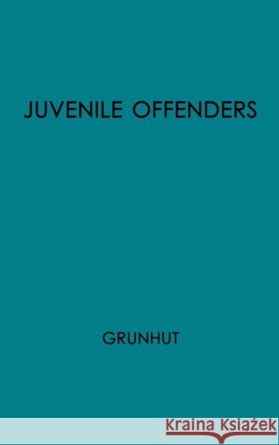 Juvenile Offenders Before the Courts Max Grunhut 9780313201943 Greenwood Press - książka