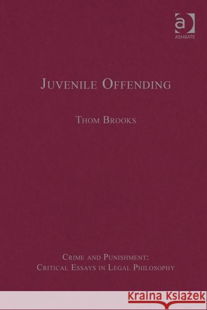 Juvenile Offending Thom Brooks   9781409451235 Ashgate Publishing Limited - książka
