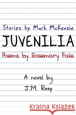 Juvenilia, A Novel Reep, J. M. 9780615945200 JLM Publishing - książka