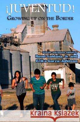 Juventud! Growing up on the Border: Stories and Poems Garza-Johnson, Erika 9780615778259 Vao Publishing - książka