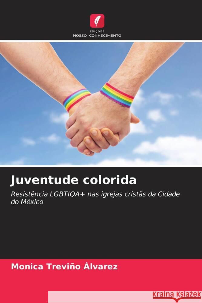 Juventude colorida Treviño Álvarez, Mónica 9786204696164 Edições Nosso Conhecimento - książka