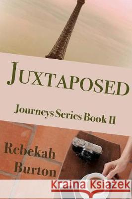 Juxtaposed Rebekah Burton 9781974473236 Createspace Independent Publishing Platform - książka
