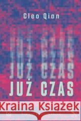 Już czas Cleo Qian 9788323356042 bo.wiem - książka
