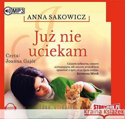 Już nie uciekam. Audiobook Sakowicz Anna 9788379277698 Heraclon - książka