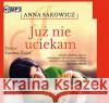Już nie uciekam. Audiobook Sakowicz Anna 9788379277698 Heraclon
