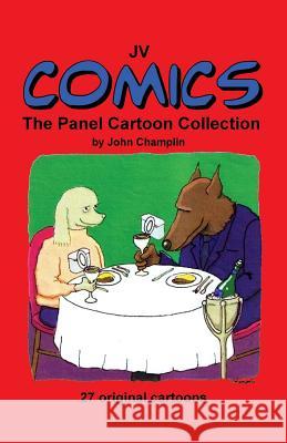 JV Comics: The Panel Cartoon Collection Champlin, John 9781542441070 Createspace Independent Publishing Platform - książka