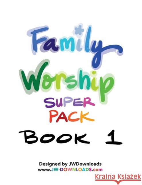 JW Downloads Family Worship Super Pack Book Jwdownloads, Jwdownloads 9781941775455 Jwdownloads - książka