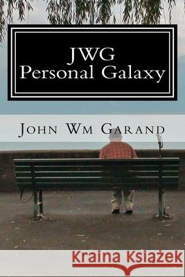 JWG Personal Galaxy: Zwerglipatch Scribbles - Volume XIX Garand, John Wm 9781503254992 Createspace - książka