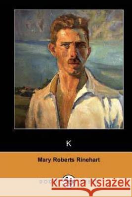 K Mary Roberts Rinehart 9781519779724 Createspace Independent Publishing Platform - książka