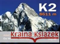 K2 - 8611 metrů Josef Rakoncaj 8594177770047 Radioservis - książka