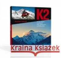 K2 - poslední klenot mé koruny Himálaje Radek Jaroš 9788026085874 Radek Jaroš - książka