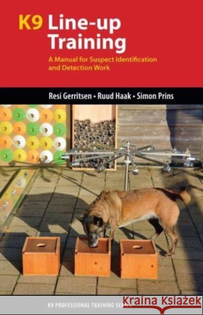 K9 Line-Up Training: A Manual for Suspect Identification and Detection Work Simon Prins 9781550599275 Dog Training Press - książka