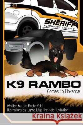 K9 Rambo Comes to Florence Lilia Boehmfeldt Lynne Lillge 9781954177321 Mythic North Press, LLC - książka