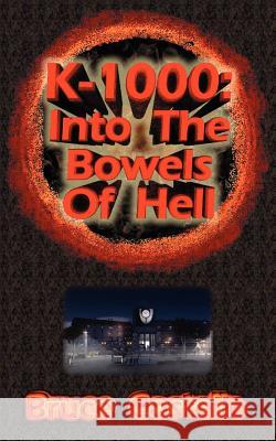 K-1000: IntoThe Bowels of Hell Costello, Bruce 9781466452374 Createspace - książka
