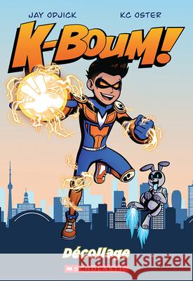 K-Boum!: D?collage Jay Odjick Kc Oster 9781443199148 Scholastic - książka