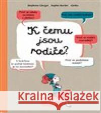 K čemu jsou rodiče? Stephane Clerget 9788025624845 Svojtka - książka