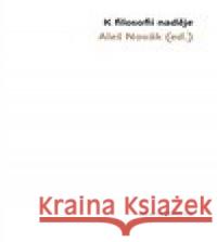 K filosofii naděje Aleš Novák 9788074764127 Togga - książka