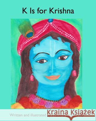 K Is for Krishna Pratibha Sarkar 9780995068421 Blossoms Books - książka