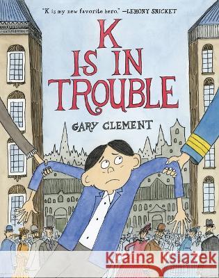 K Is in Trouble (a Graphic Novel) Gary Clement 9780316468527 Little, Brown Ink - książka