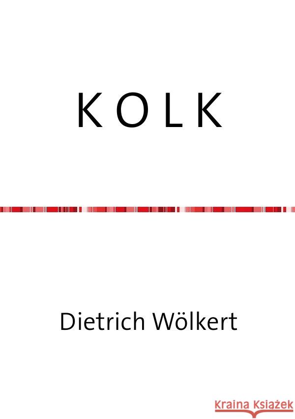 K O L K : oder 