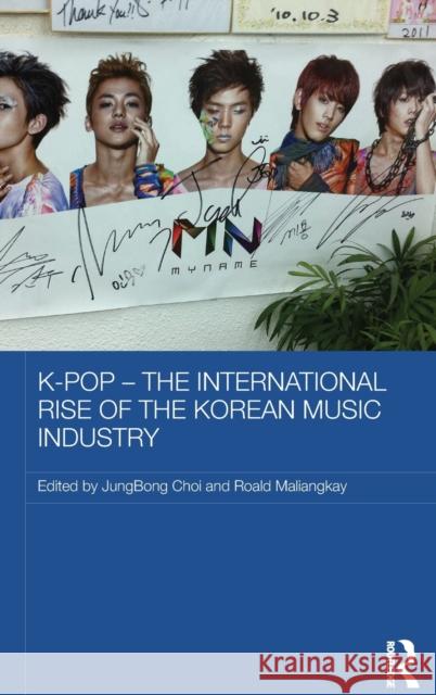 K-Pop - The International Rise of the Korean Music Industry Choi, Jungbong 9781138775961 Routledge - książka